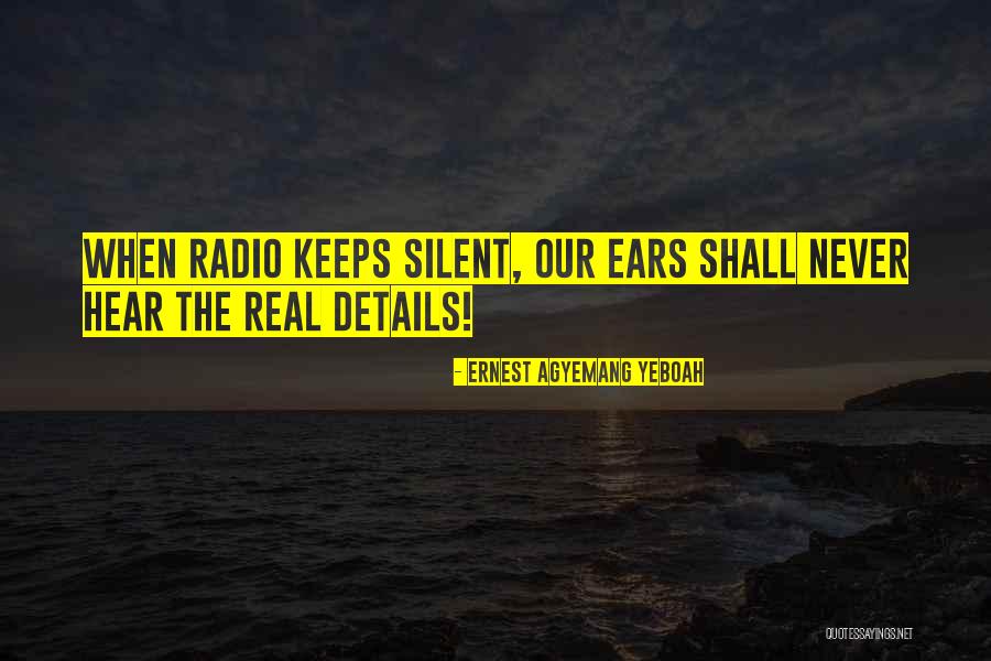 National Radio Day Quotes By Ernest Agyemang Yeboah National Radio Day Quotes By Ernest Agyemang Yeboah