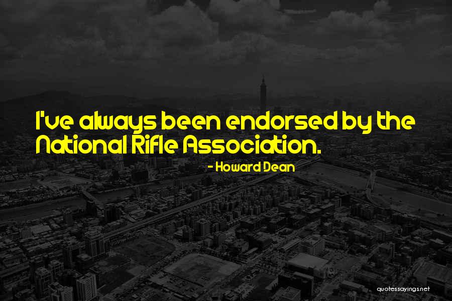 National Rifle Association Quotes By Howard Dean