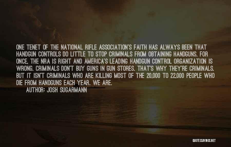 National Rifle Association Quotes By Josh Sugarmann