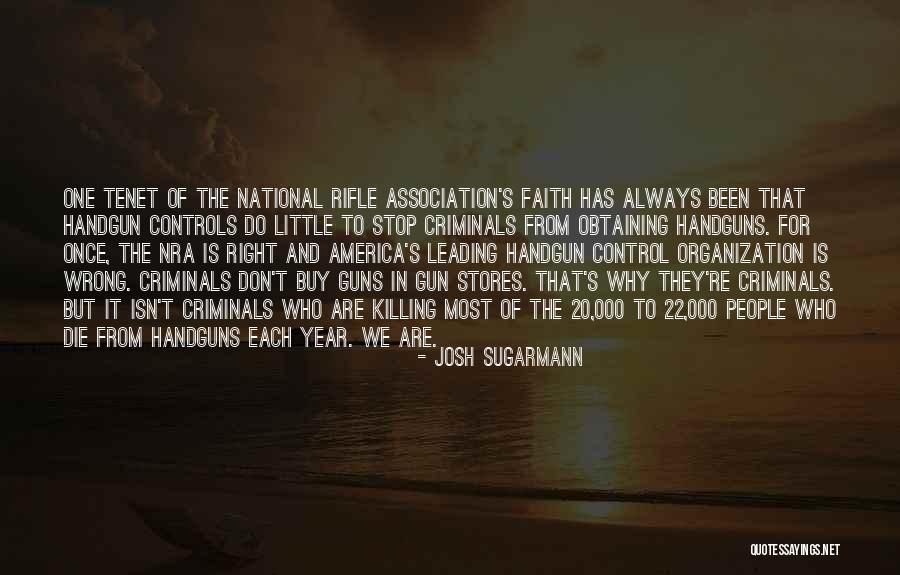 National Rifle Association Quotes By Josh Sugarmann