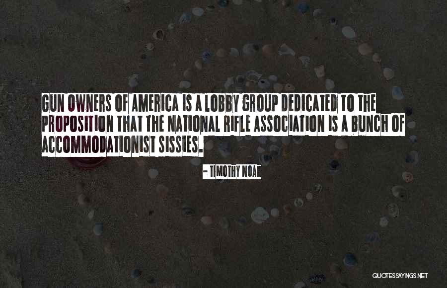 National Rifle Association Quotes By Timothy Noah