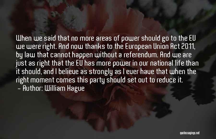 National Right To Life Quotes By William Hague