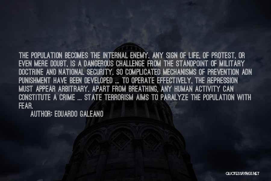 National Security And Terrorism Quotes By Eduardo Galeano