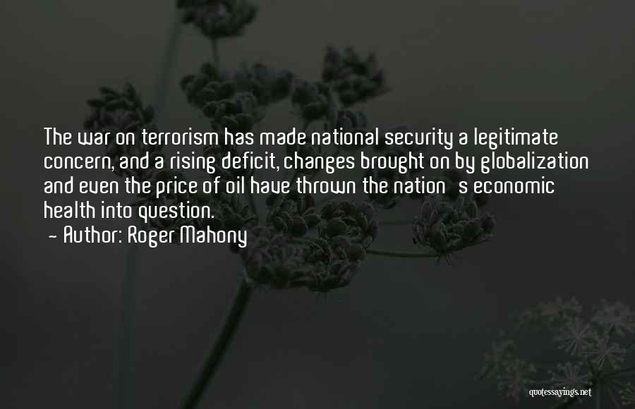 National Security And Terrorism Quotes By Roger Mahony