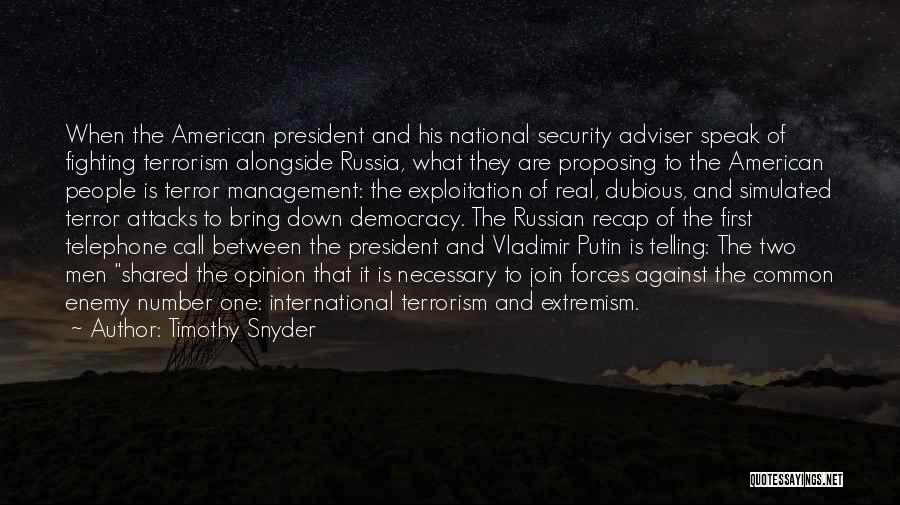 National Security And Terrorism Quotes By Timothy Snyder