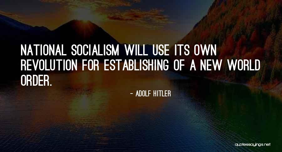 National Socialism Quotes By Adolf Hitler National Socialism Quotes By Adolf Hitler