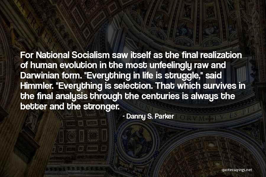 National Socialism Quotes By Danny S. Parker National Socialism Quotes By Danny S. Parker