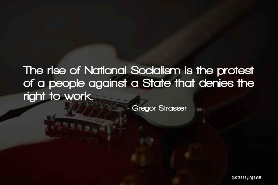 National Socialism Quotes By Gregor Strasser National Socialism Quotes By Gregor Strasser