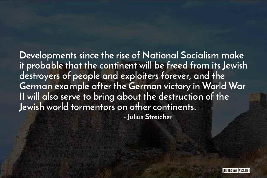 National Socialism Quotes By Julius Streicher National Socialism Quotes By Julius Streicher