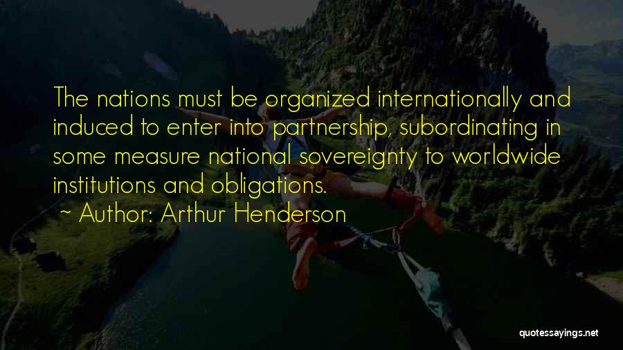 National Sovereignty Quotes By Arthur Henderson