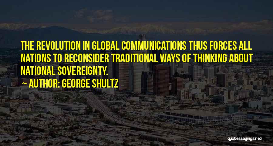 National Sovereignty Quotes By George Shultz