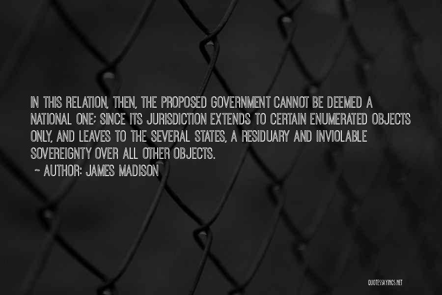 National Sovereignty Quotes By James Madison