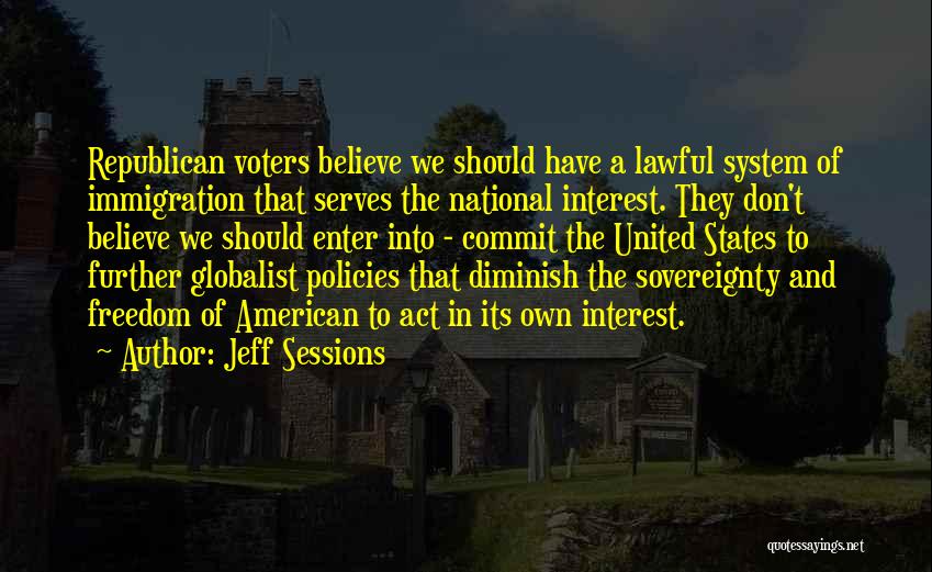 National Sovereignty Quotes By Jeff Sessions