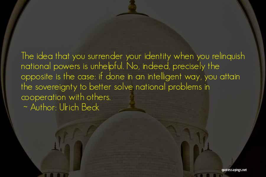 National Sovereignty Quotes By Ulrich Beck