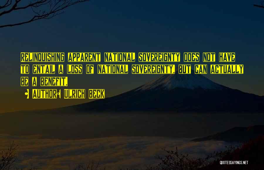 National Sovereignty Quotes By Ulrich Beck