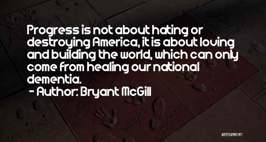 National Unity Quotes By Bryant McGill