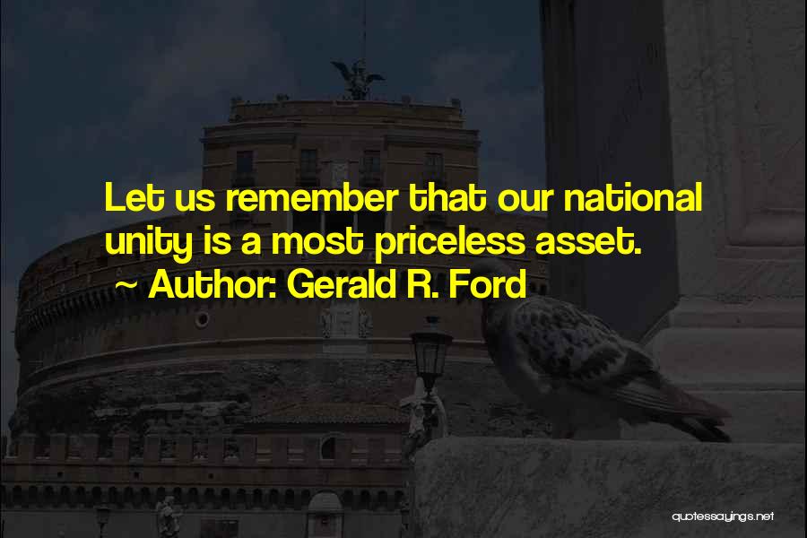 National Unity Quotes By Gerald R. Ford