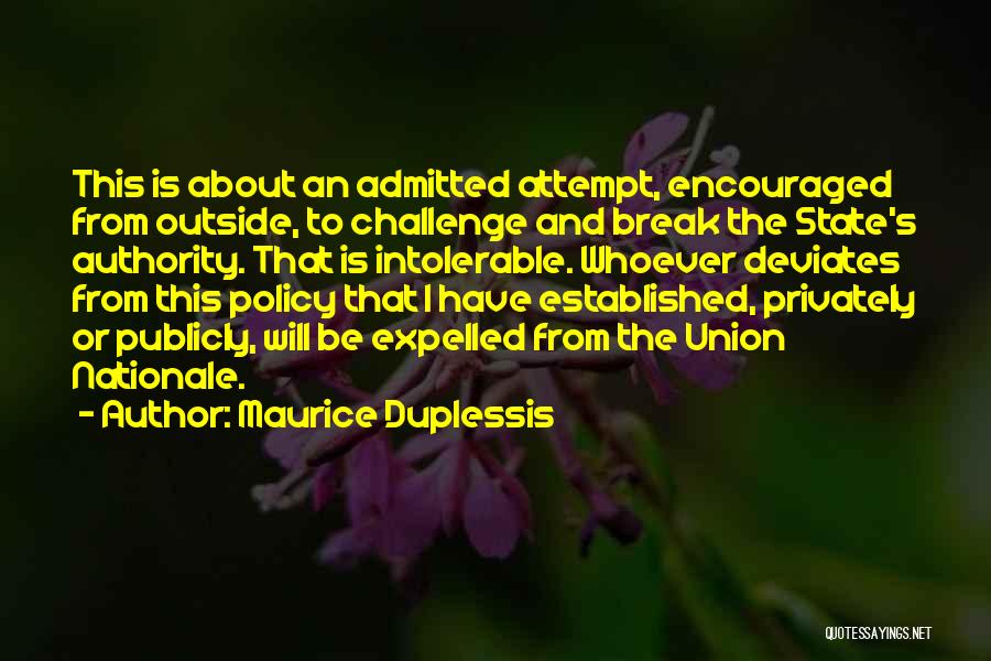 Nationale Quotes By Maurice Duplessis
