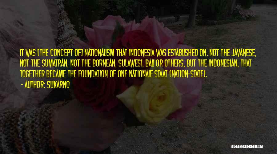 Nationale Quotes By Sukarno