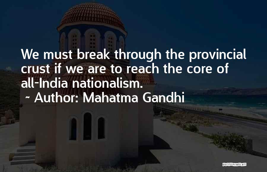 Nationalism By Gandhi Quotes By Mahatma Gandhi