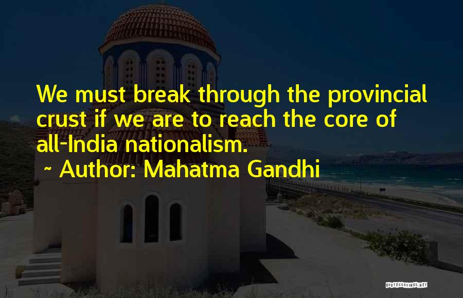 Nationalism By Mahatma Gandhi Quotes By Mahatma Gandhi