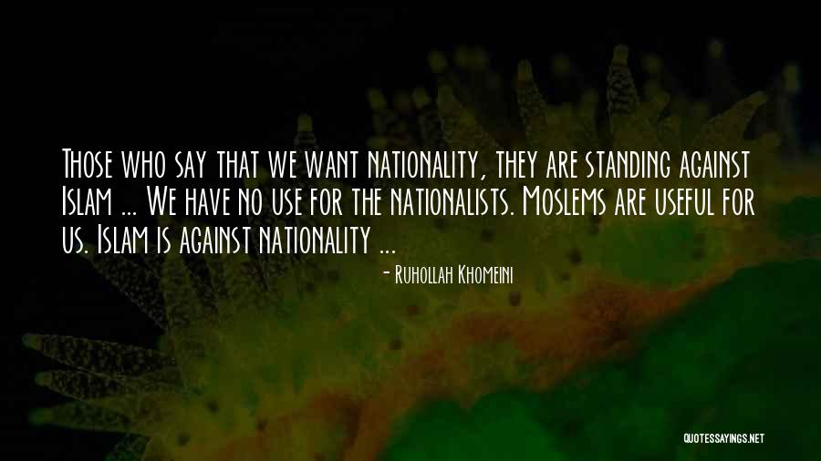 Nationalists Quotes By Ruhollah Khomeini Nationalists Quotes By Ruhollah Khomeini