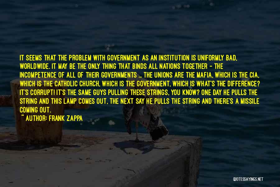 Nations Coming Together Quotes By Frank Zappa