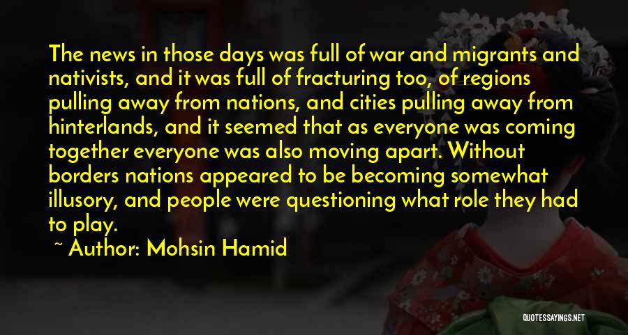 Nations Coming Together Quotes By Mohsin Hamid