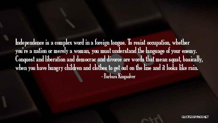 Nation's Independence Quotes By Barbara Kingsolver Nation's Independence Quotes By Barbara Kingsolver