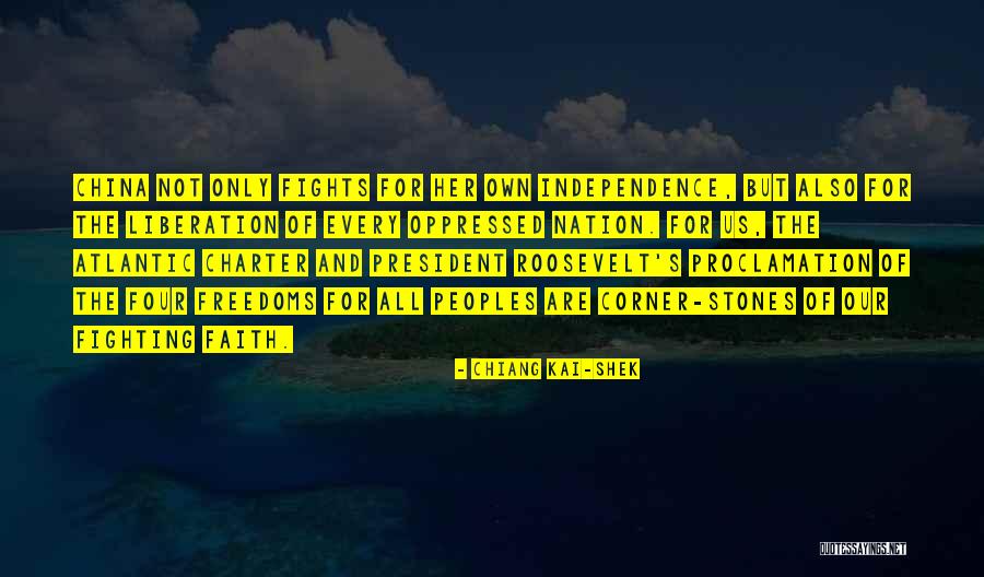 Nation's Independence Quotes By Chiang Kai-shek Nation's Independence Quotes By Chiang Kai-shek