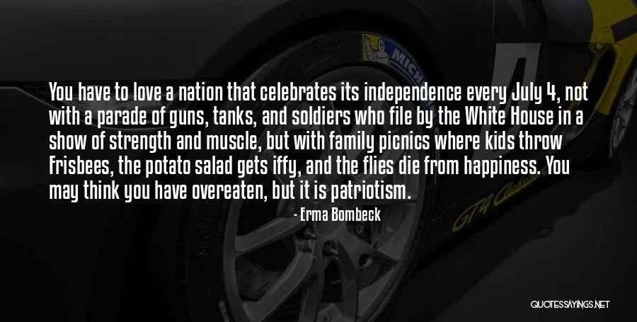 Nation's Independence Quotes By Erma Bombeck Nation's Independence Quotes By Erma Bombeck