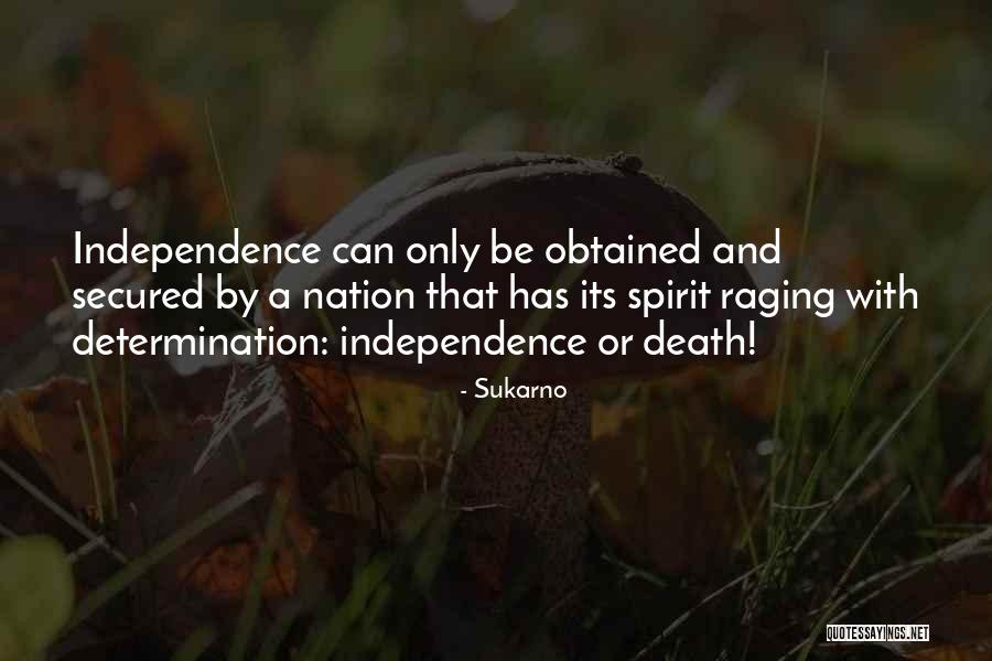 Nation's Independence Quotes By Sukarno Nation's Independence Quotes By Sukarno