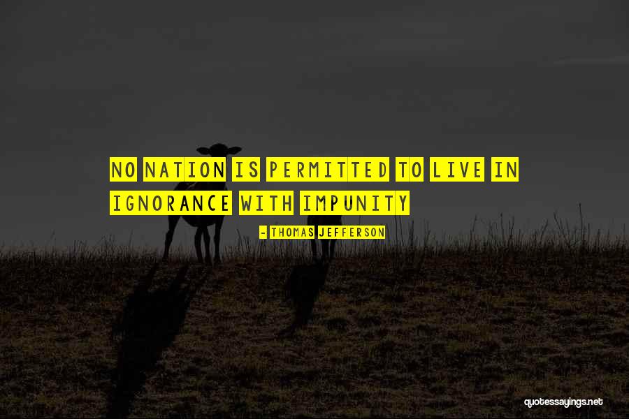 Nation's Independence Quotes By Thomas Jefferson Nation's Independence Quotes By Thomas Jefferson