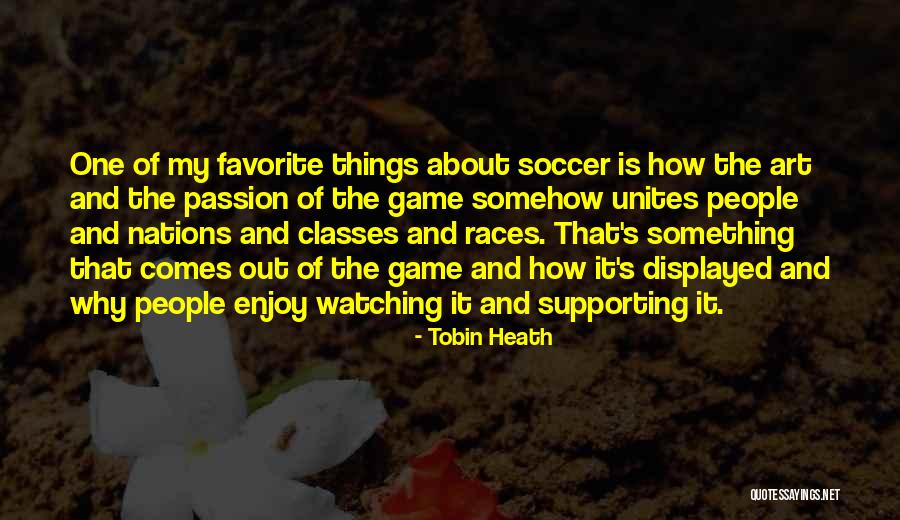 Nations The Game Quotes By Tobin Heath Nations The Game Quotes By Tobin Heath