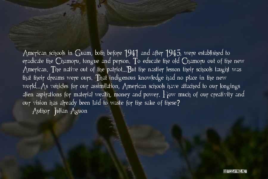 Native American Assimilation Quotes By Julian Aguon