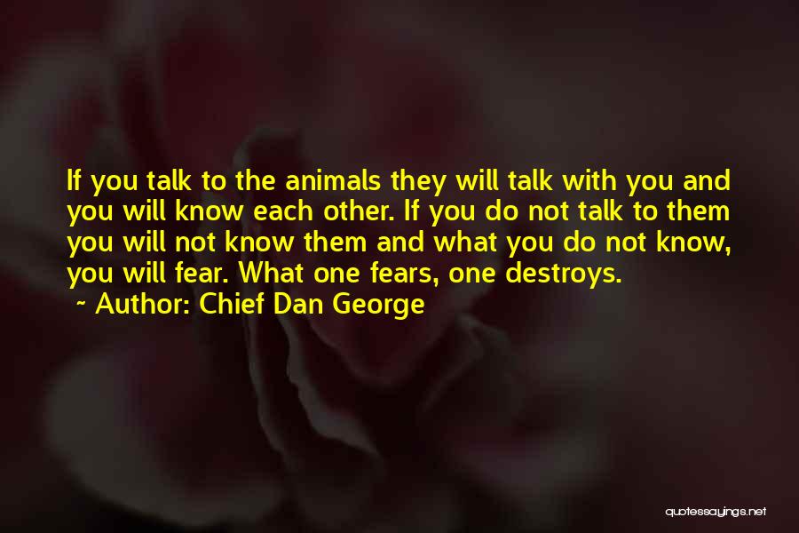 Native American Chief Quotes By Chief Dan George