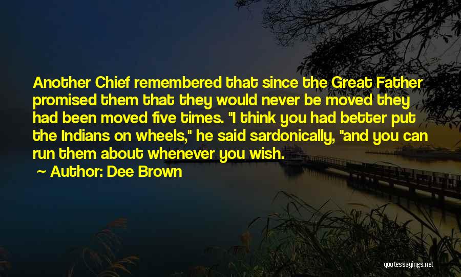 Native American Chief Quotes By Dee Brown