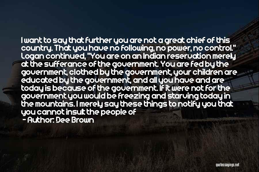 Native American Chief Quotes By Dee Brown