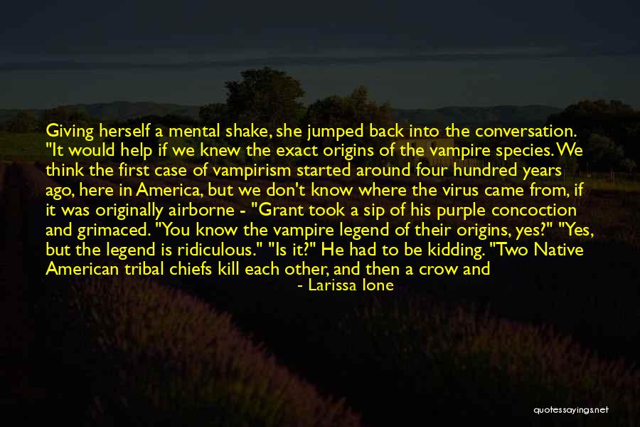 Native American Chiefs Quotes By Larissa Ione Native American Chiefs Quotes By Larissa Ione