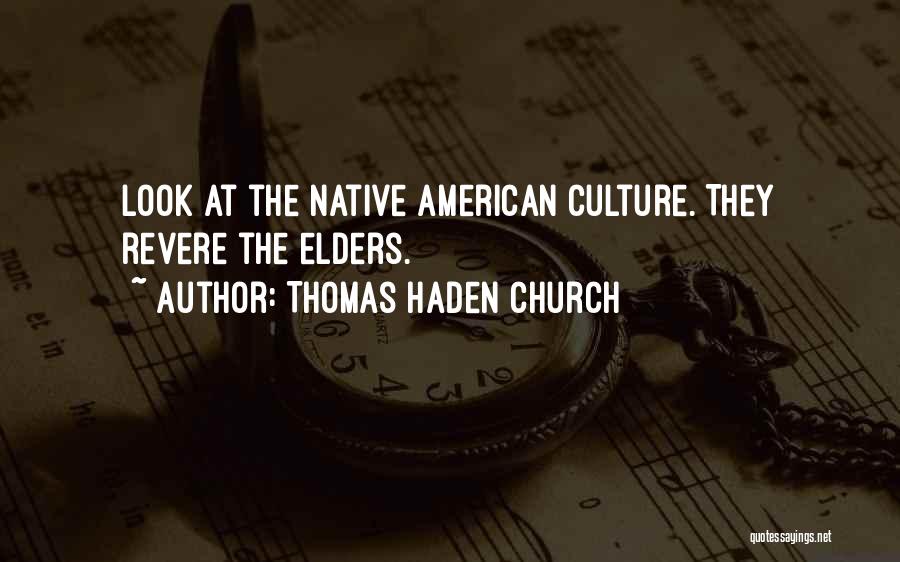 Native American Culture Quotes By Thomas Haden Church