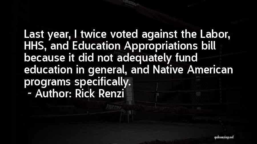Native American Education Quotes By Rick Renzi