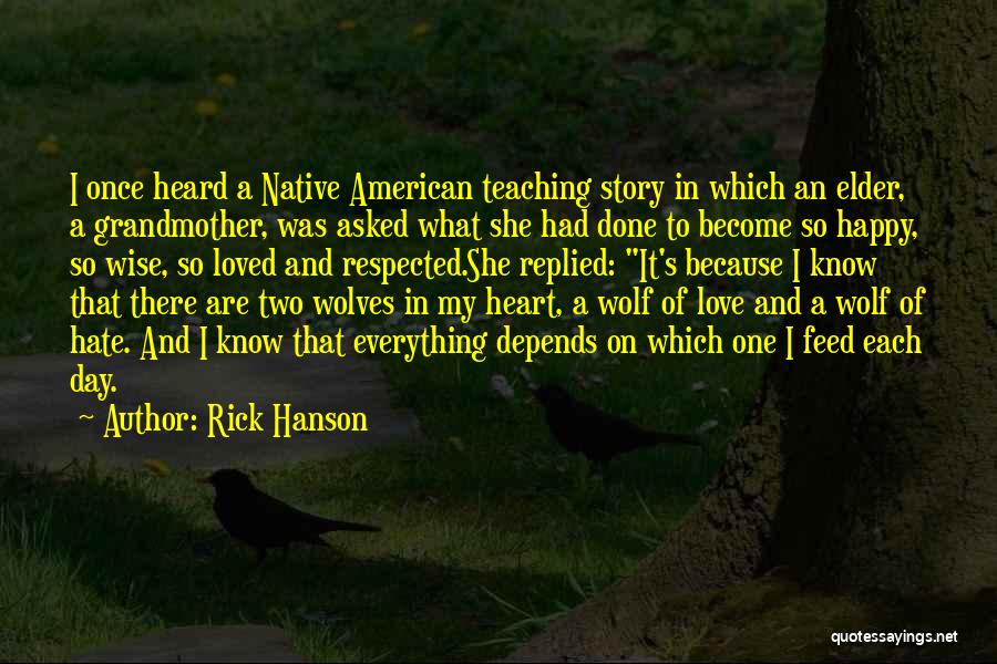 Native American Elder Quotes By Rick Hanson