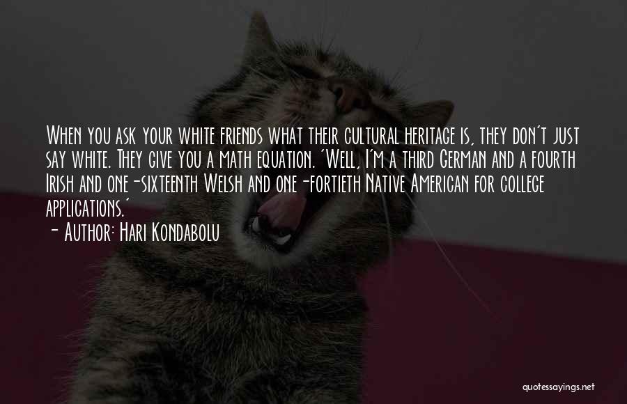 Native American Heritage Quotes By Hari Kondabolu