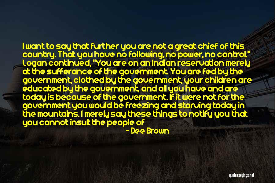 Native American Indian Chief Quotes By Dee Brown