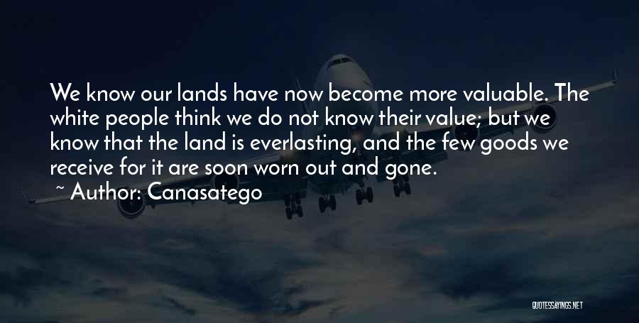 Native American Land Quotes By Canasatego