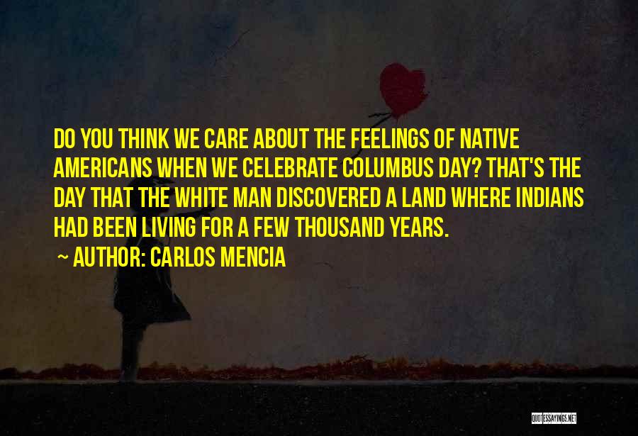 Native American Land Quotes By Carlos Mencia