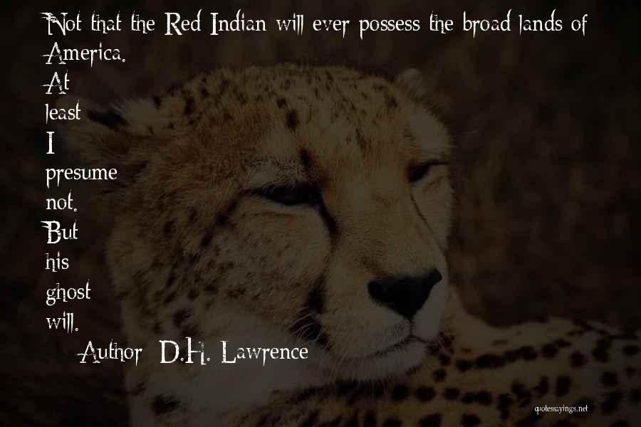 Native American Land Quotes By D.H. Lawrence