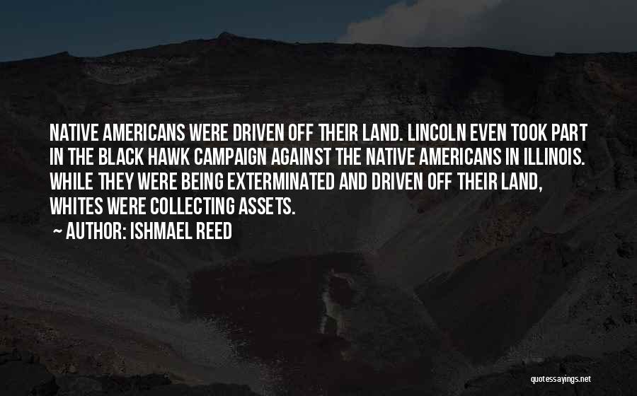 Native American Land Quotes By Ishmael Reed