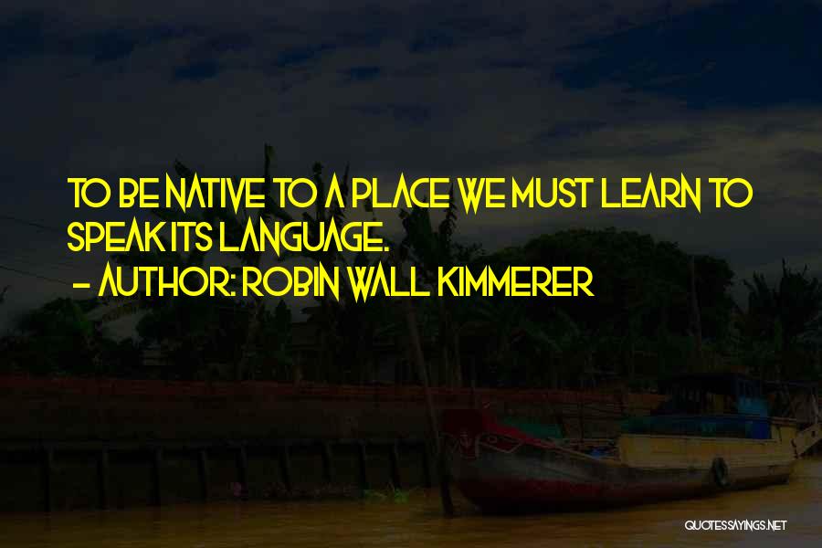 Native American Land Quotes By Robin Wall Kimmerer