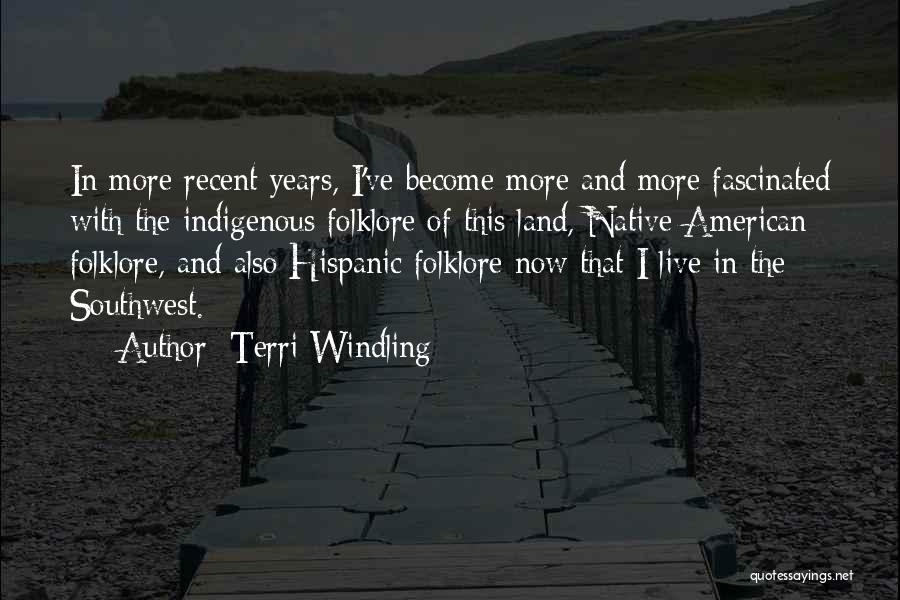 Native American Land Quotes By Terri Windling